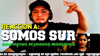 Somos Sur (Feat. Shadia Mansour) - Ana Tijoux (Official Music Video) || REACCION DE MEXICANO