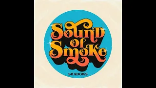 Sound of Smoke - Shadows