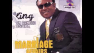 KING SAHEED OSUPA-MARRIAGE AFFAIRS 1
