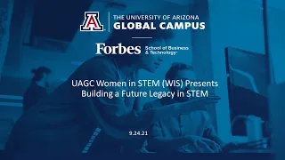 The University of Arizona Global Campus Presents Building a Future Legacy in STEM
