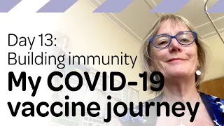 Day 13 of my COVID-19 vaccine journey | Ministry of Health NZ