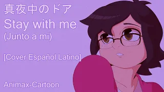 真夜中のドア Stay With Me (Junto a mi) [Cover Español Latino]