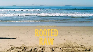 ROOTED: RAW