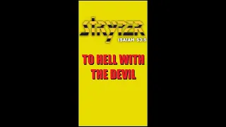 "To Hell with the Devil" (solo): STRYPER
