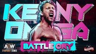 Kenny Omega || BATTLE CRY || AEW Symphony Series Official Theme Song (Wwe MusicalMania)