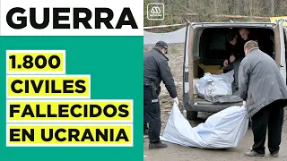 ONU cifra en casi 1.800 los civiles muertos en Ucrania, Macron y Le Pen a segunda vuelta en Francia