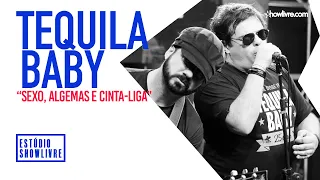 Tequila Baby - Sexo, Algemas E Cinta-liga - Acústico Ao Vivo no Estúdio Showlivre 2019