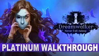 Dreamwalker: Never Fall Asleep 100% Platinum Walkthrough | Trophy & Achievement Guide