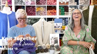 Knit Together with Kim & Jonna - Episode 10: Ranunculus, McCall's 7969, and our new LOGO!