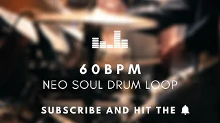 Neo Soul Drum Loop 60 BPM | Practice Tool + Free Download