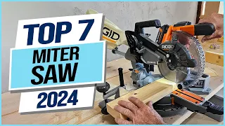 Top 7 Best Miter Saws 2024