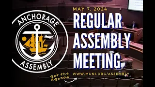 Assembly Regular - May 7, 2024 - 2024-05-07 17:00:00