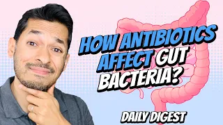 How Antibiotics Affect Gut Bacteria?