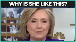 Why Is Hillary Clinton Like This?