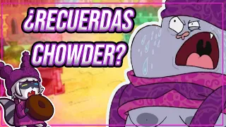 Como Chowder REVOLUCIONÓ a una era de ANIMACIÓN.