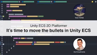 It's time to move the Bullets in Unity ECS - EntityQuery, NativeArray, Dispose, LocalTransform