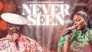 YADAH X SUNMISOLA AGBEBI - NEVER SEEN (LIVE) - Official Video