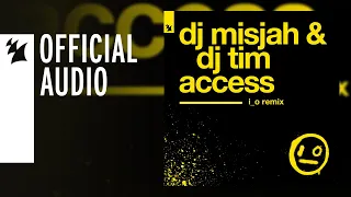 DJ Misjah & DJ Tim - Access (i_o Remix)