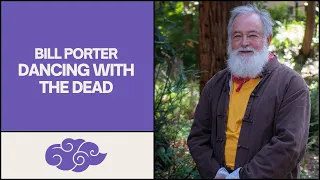 Dancing with the Dead: Bill Porter (Red Pine) and Mattias Daly