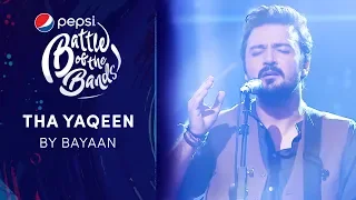 Bayaan | Tha Yaqeen | Episode 6 | Pepsi Battle of the Bands | Season 3