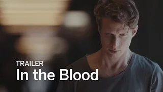 IN THE BLOOD Trailer | Festival 2016