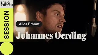 Johannes Oerding - Alles Brennt (Songpoeten Session)