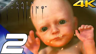 DEATH STRANDING (PC) - Gameplay Walkthrough Part 2 - Incarcerating & BB (Very Hard) 4K 60FPS MAX