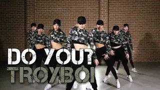 TroyBoi - Do You? | SKY J CHOREOGRAPHY @ IMI DANCE STUDIO