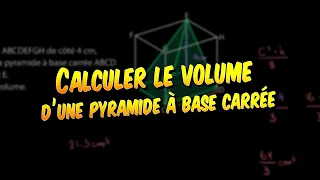 Mathématiques - Calculer le volume d'une pyramide à base carrée