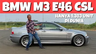 FANTASTIS! BEGINI RASANYA BMW M3 E46 CSL