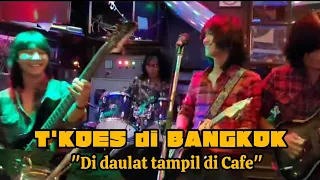 Everybody Trying To Be My Baby (the Beatles) T'KOES di BANGKOK "Nge-jam di Cafe".