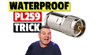 Waterproofing PL259 Trick