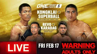 ONE FRIDAY FIGHTS 5/ ONE LUMPINEE 5: KONGKLAI VS SUPERBALL LIVE CHILL REACTION STREAM