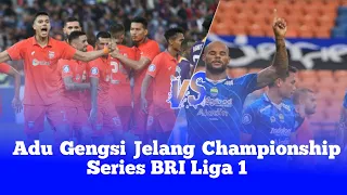 Persib Vs Borneo || Adu Gengsi Di Championship Series! Siapa Yang Akan Juara Liga1 ?
