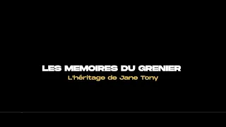 Les Mémoires du Grenier - l'héritage de Jane Tony