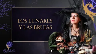 LOS LUNARES Y LAS BRUJAS