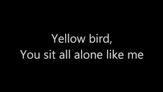 Yellow Bird -Lyrics