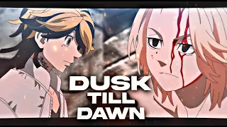 Mikey & Kazutora - Dusk Till Dawn [4K EDIT/AMV]