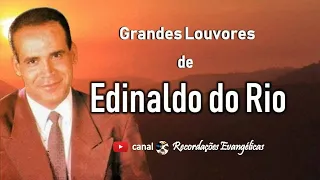 Os Melhores Corinhos 🔥 de Edinaldo do Rio.