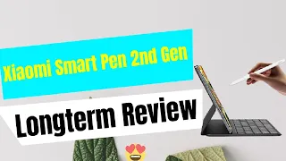 Xiaomi Smart Pen longterm Review After Using for more than 180days