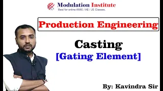 Lecture 1: Production Engg. (Gating Design in Casting)  for SSC-JE | STATE-JE/AE By Kavindra Sir