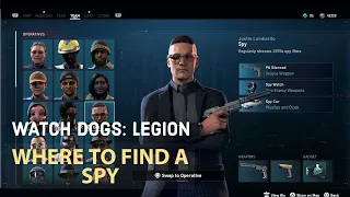 Watch Dogs Legion  - BEST PLACE TO FIND A SPY (SPY LOCATION)