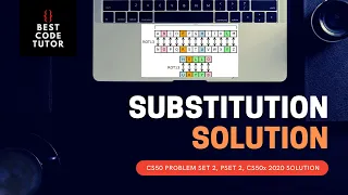 CS50 Substitution  Problem Set 2 (pset2)  Walkthrough (Step by Step Solution)