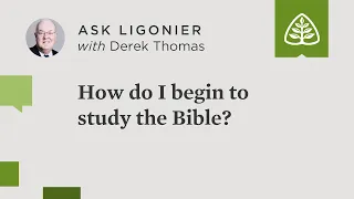 How do I begin to study the Bible?