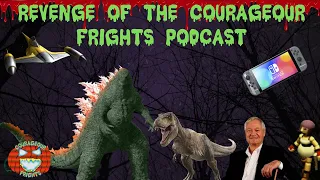Revenge of the Courageour Frights Podcast: Star Wars, Godzilla, Horror, Jurassic Park and more!!!
