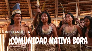 Visitando la Comunidad Nativa Bora en la Amazonía peruana