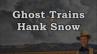 Ghost Trains Hank Snow with Lyrics