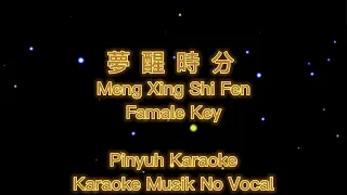 Meng Xing Shi Fen (( 夢醒時分 )) - Karaoke - Musik No Vocal