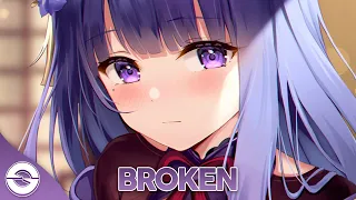 Nightcore - Broken - (Lyrics)