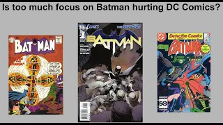 Is DC comics too focused on Batman??